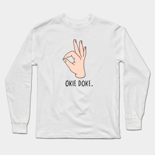 Okie Doke Long Sleeve T-Shirt